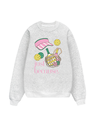 Pickleball Just Because Sweater
