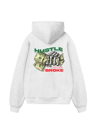 Money Hustle Or Be Broke Hoodie