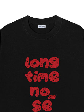 Áo Thun Relaxed Fit Long Time No Sẽ