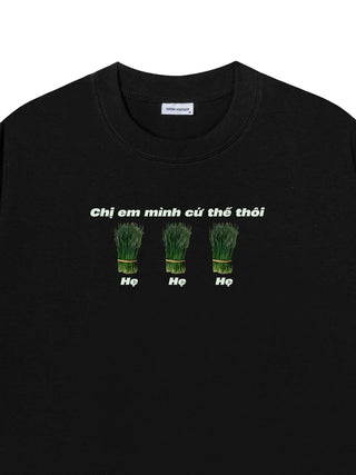 Áo Thun Relaxed Fit Chị Em Mình Hẹ Hẹ Hẹ