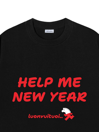 Áo Thun Relaxed Fit Help Me New Year