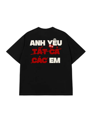 Áo Thun Relaxed Fit Anh Yêu Tất Cả