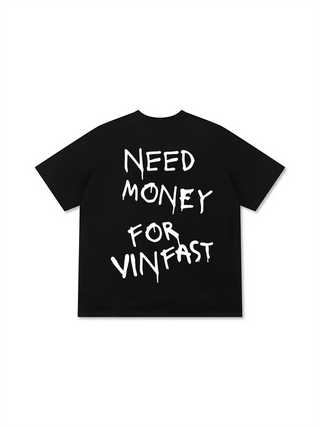 Áo Thun Relaxed Fit Need Money For Vinfast