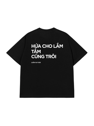 Áo Thun Relaxed Fit Hứa Cho Lắm Tắm Cũng Trôi