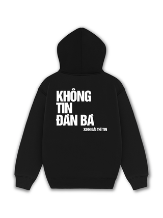 Không Tin Đàn Bà Hoodie