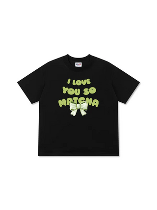 Áo Thun Relaxed Fit Daily Cup I Love You So Matcha