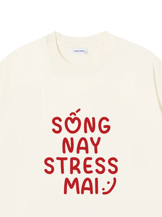 Áo Thun Relaxed Fit SỐNG NAY STRESS MAI