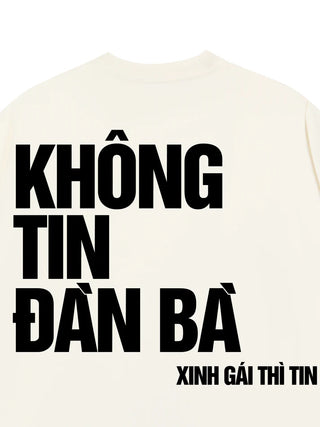 Áo Thun Relaxed Fit Không Tin Đàn Bà