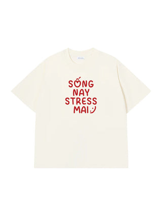 Áo Thun Relaxed Fit SỐNG NAY STRESS MAI