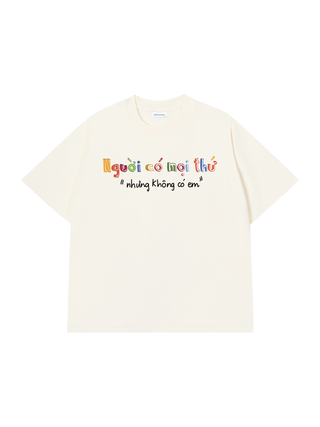 Áo Thun Relaxed Fit Người Có Mọi Thứ