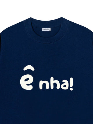 Áo Thun Relaxed Ê Nha!