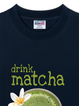 Áo Thun Relaxed Fit Daily Cup Matcha Will Fix Everything