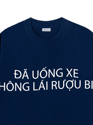 Áo Thun Relaxed Fit ĐÃ UỐNG XE KHÔNG LÁI RƯỢU BIA