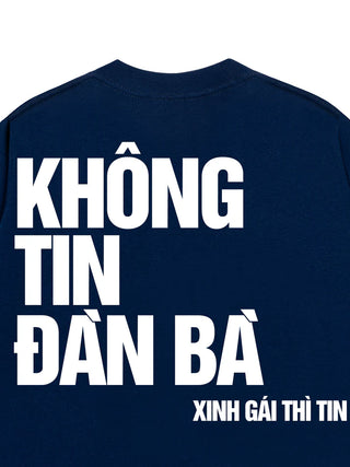 Áo Thun Relaxed Fit Không Tin Đàn Bà