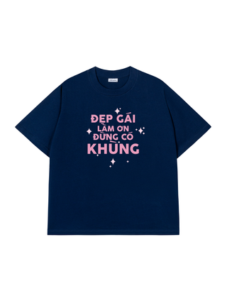 Áo Thun Relaxed Fit Đẹp Gái Làm Ơn Đừng Có Khùng