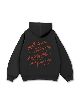 Autumn is a Second Spring Hoodie