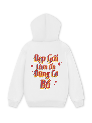 Đẹp Gái Làm Ơn Đừng Có Bồ Hoodie
