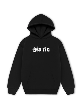 Đéo Tin Hoodie
