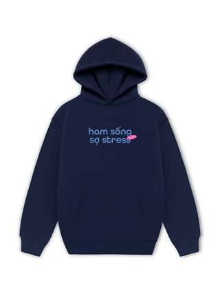 Ham Sống Sợ Stress Hoodie