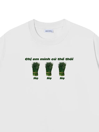 Áo Thun Relaxed Fit Chị Em Mình Hẹ Hẹ Hẹ