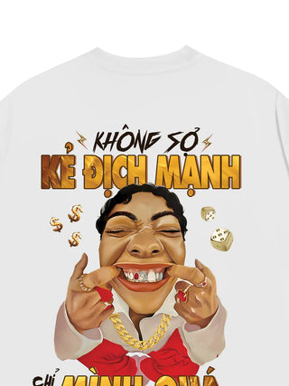 Áo Thun Relaxed Fit Không Sợ Kẻ Địch Mạnh