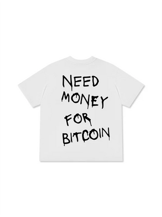 Áo Thun Relaxed Fit Need Money For Bitcoin