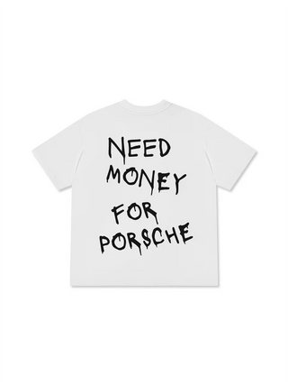 Áo Thun Relaxed Fit Need Money For Porsche Paiting