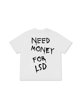 Áo Thun Relaxed Fit Need Money For LSD