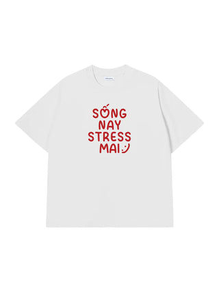 Áo Thun Relaxed Fit SỐNG NAY STRESS MAI