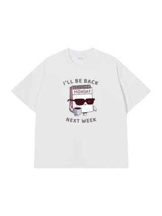 Áo Thun Relaxed Fit I'll Be Back Next Week