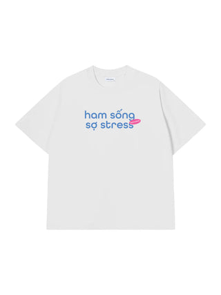 Áo Thun Relaxed Fit Ham Sống Sợ Stress