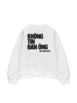 Không Tin Đàn Ông Sweater